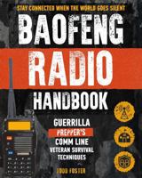 Baofeng Radio Handbook: The Guerrilla Prepper's Comm Line – Veteran Survival Techniques for Staying Connected When the World Goes Silent 1958118532 Book Cover