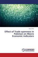 Effect of Trade openness in Pakistan on Macro Economic indicators 3659511285 Book Cover
