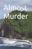 Almost Murder 1541003683 Book Cover
