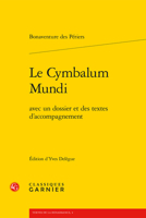 Le Cymbalum Mundi: Avec Un Dossier Et Des Textes d'Accompagnement 2406144445 Book Cover
