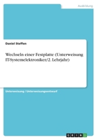 Wechseln einer Festplatte (Unterweisung IT-Systemelektroniker/2. Lehrjahr) 3346600750 Book Cover