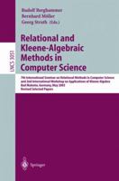 Relational and Kleene-Algebraic Methods in Computer Science: 7th International Seminar on Relational Methods in Computer Science and 2nd International ... Papers (Lecture Notes in Computer Science) 354022145X Book Cover