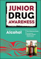 Alcohol. Junior Drug Awareness. 0791097641 Book Cover