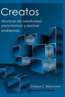 Creatos: T�cnicas de Creatividad Para Innovar y Resolver Problemas 1978310803 Book Cover