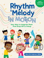 Rhythm and Melody in Motion : Easy Ways to Integrate Music from Drop-Off to Pickup 1636501990 Book Cover