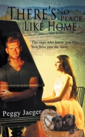 There's No Place Like Home 1509201300 Book Cover
