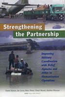 A Stronger Partnership: Improving Military Cooperation with Relief Agencies and Allies in Humanitarian Crises 0833028685 Book Cover