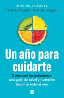 Un año para cuidarte / A Year to Take Care of You (Spanish Edition) 8466683674 Book Cover