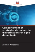 Comportement et stratégies de recherche d'informations en ligne des enfants (French Edition) 6207847512 Book Cover