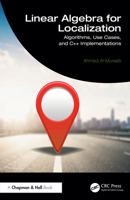 Linear Algebra for Localization: Algorithms, Use Cases, and C++ Implementations 1041073348 Book Cover