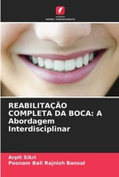 Reabilitação Completa Da Boca: A Abordagem Interdisciplinar (Portuguese Edition) 6207002113 Book Cover