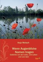 Wenn Augenblicke Namen tragen 3962402802 Book Cover