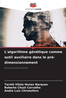 L'algorithme génétique comme outil auxiliaire dans le pré-dimensionnement (French Edition) 6208085233 Book Cover