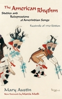 The American Rhythm: Studies and Reexpressions of Amerindian Songs; Facsimile of 1930 edition 1632935902 Book Cover