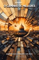 O Caminho de Milagres: Os milagres de Jesus (Portuguese Edition) B0F2Z3QNTN Book Cover
