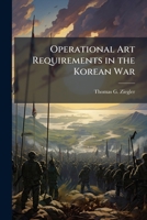Operational Art Requirements in the Korean War 1288295286 Book Cover