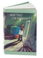 Waiting on Humanity 0615385885 Book Cover