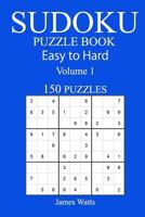 150 Easy to Hard Sudoku Puzzle Book 1546304029 Book Cover