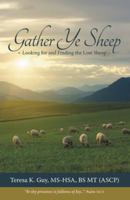 Gather Ye Sheep: Looking for and Finding the Lost Sheep 1512786667 Book Cover