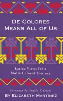 De Colores Means All of Us: Latina Views for a Multi-Colored Century 089608583X Book Cover