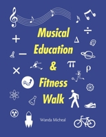 Musical Education & Fitness Walk 1665716061 Book Cover