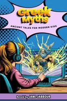 GREEK MYTHS: Ancient Tales for Modern Kids 1965565743 Book Cover