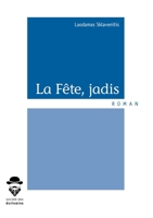 La Fête, jadis (French Edition) 2342150466 Book Cover