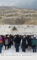 Voices of Antiquity Encouraging Today 0991311639 Book Cover