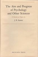 The Aim and Progress of Psychology and Other Sciences 0911188452 Book Cover