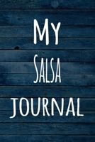 My Salsa Journal: The perfect way to record your hobby - 6x9 119 page lined journal! 169636924X Book Cover