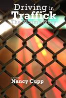 Driving in Traffick: The Victim's Story (Margret Malone Book 4) 1544144148 Book Cover