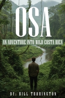 Osa: An adventure into Wild Costa Rica B0GNDNWWMB Book Cover