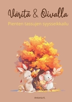Väritä ja Oivalla- Pienten tassujen syysseikkailu (Finnish Edition) 9528921531 Book Cover