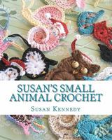 Susan's Small Animal Crochet 1456471260 Book Cover