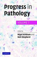 Progress in Pathology: Volume 7 (Progress in Pathology) 0521694590 Book Cover