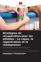 Stratégies de récupération pour les athlètes: Le repos, la régénération et la réadaptation (French Edition) 6207436040 Book Cover