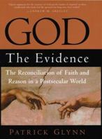 God the Evidence : The Reconciliation of Faith and Reason in a Postsecular World 0761519645 Book Cover