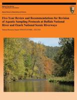 Five-Year Review and Recommendations for Revision of Aquatic Sampling Protocols at Buffalo National River and Ozark National Scenic Riverways 1492355763 Book Cover