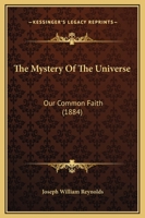 The Mystery of the Universe, Our Common Faith 1021666610 Book Cover