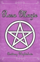 Rosa Magie: Grimoire der Heilung, Liebe und weiblichen Kraft B0C6BSST6C Book Cover