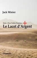 Le Lacet d'Argent (Non Nobis Domine) 2952526648 Book Cover