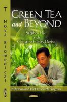 Green Tea & Beyond 1616688459 Book Cover