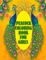 Peacock Coloring Book For Girls: 50 beautiful and amazing peacock design for peacock lovers, A book with mind relaxation and funny book for adults B08ZDFPLT9 Book Cover