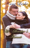 His Brother's Fiancée: A River Valley Intrigue B0BFV2C77S Book Cover