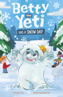 Betty the Yeti Has a Snow Day B0DWDY59Q1 Book Cover