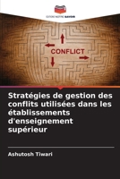 Stratégies de gestion des conflits utilisées dans les établissements d'enseignement supérieur (French Edition) 6208637856 Book Cover