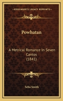 Powhatan: A Metrical Romance In Seven Cantos 1275796060 Book Cover