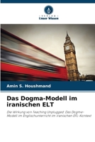 Das Dogma-Modell im iranischen ELT (German Edition) 6207867882 Book Cover