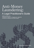 Anti-Money Laundering: A Legal Practitioner’s Guide 1967244103 Book Cover