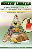 Healthy Lifestyle & Normal Lifespan - for People Living with HIV & AIDS 154489256X Book Cover